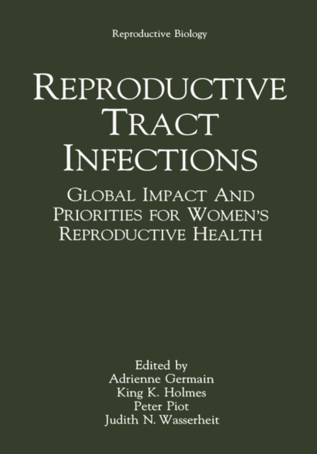Reproductive Tract Infections : Global Impact and Priorities for Women's Reproductive Health, Hardback Book