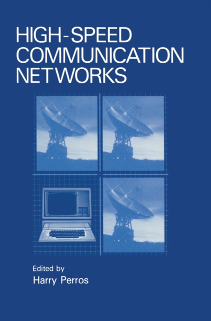 High-speed Communication Networks : Proceedings of TriComm '92 Held in Raleigh, North Carolina, February 27-28, 1992, Hardback Book