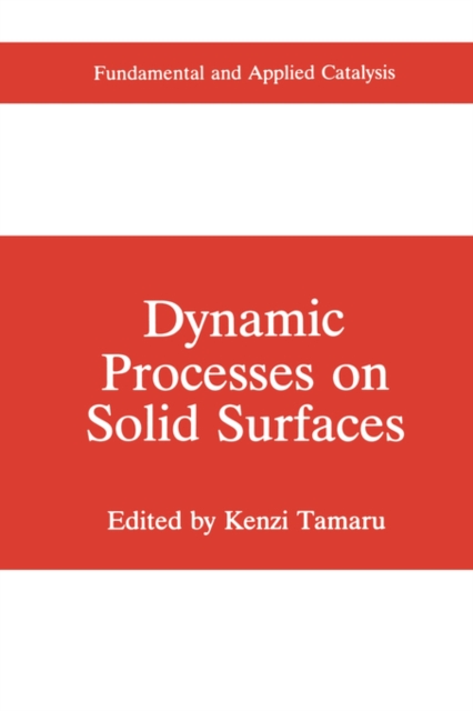 Dynamic Processes on Solid Surfaces, Hardback Book