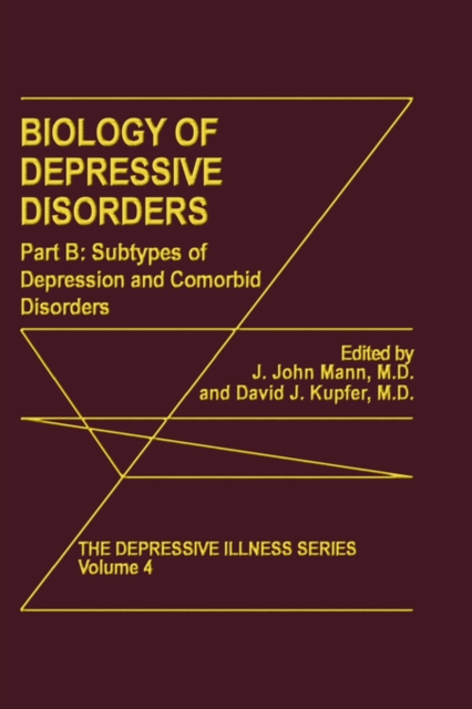 Biology of Depressive Disorders. Part B : Subtypes of Depression and Comorbid Disorders, Hardback Book
