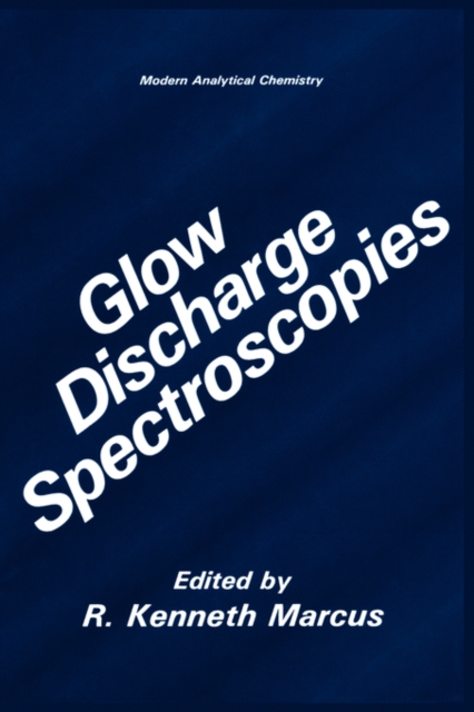 Glow Discharge Spectroscopies, Hardback Book