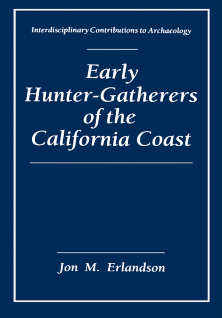 Early Hunter-gatherers of the California Coast, Hardback Book