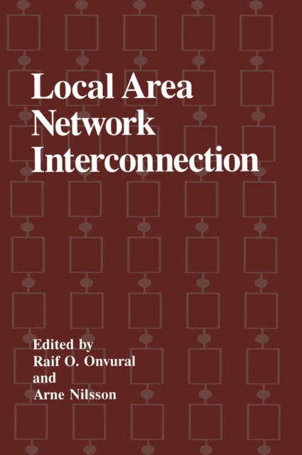 Local Area Network Interconnection : Proceedings of the First International Conference Held in Research Triangle Park, North Carolina, October 20-22, 1993, Hardback Book