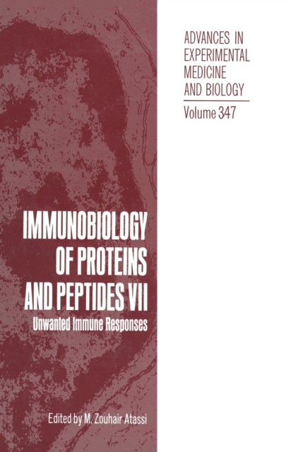 Immunobiology of Proteins and Peptides VII : Proceedings of the Seventh International Symposium Held in Edmonton, Alberta, Canada, October 1-6, 1992, Hardback Book