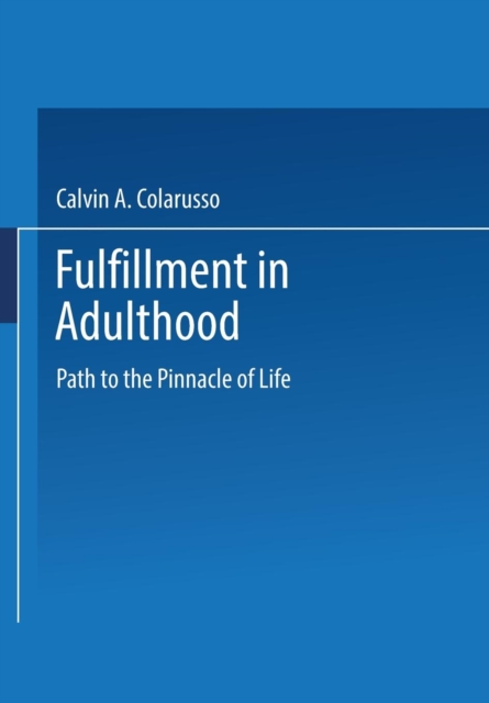 Fulfillment in Adulthood : Paths to the Pinnacle of Life, Paperback / softback Book