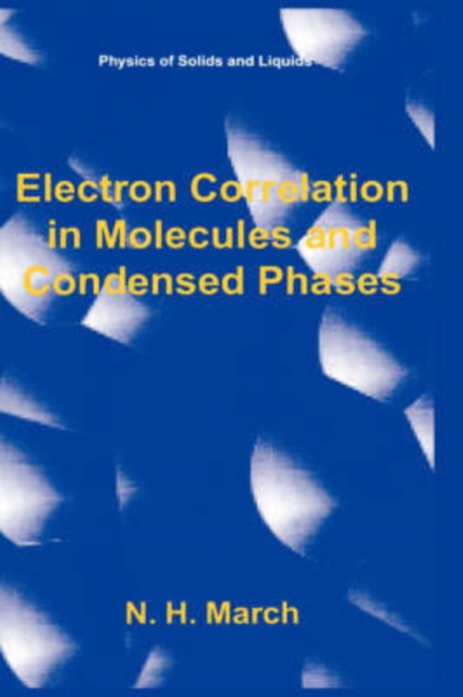 Electron Correlation in Molecules and Condensed Phases, Hardback Book