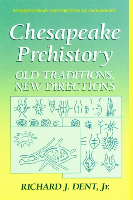 Chesapeake Prehistory : Old Traditions, New Directions, Hardback Book