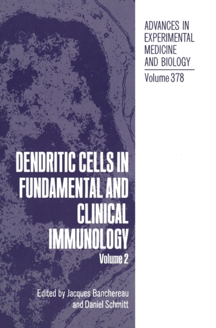 Dendritic Cells in Fundamental and Clinical Immunology : v. 2, Hardback Book