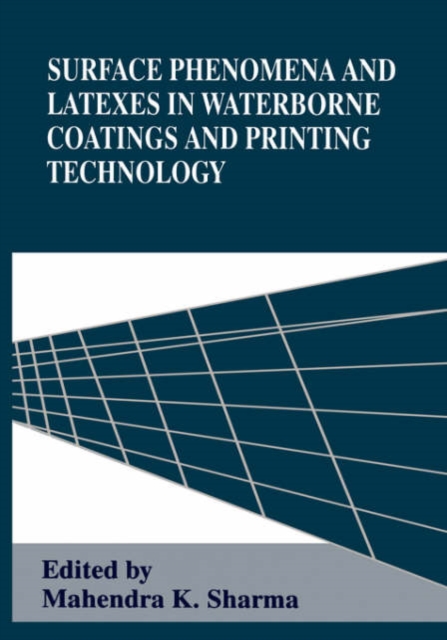 Surface Phenomena and Latexes in Water-borne Coatings and Printing Technology, Hardback Book