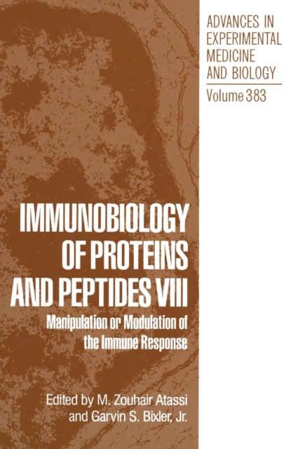 Immunobiology of Proteins and Peptides VIII : Proceedings of the Eighth International Symposium Held in Pio Rico, Arizona, November 16-20, 1994, Hardback Book
