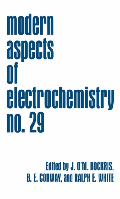 Modern Aspects of Electrochemistry : Volume 29, Hardback Book