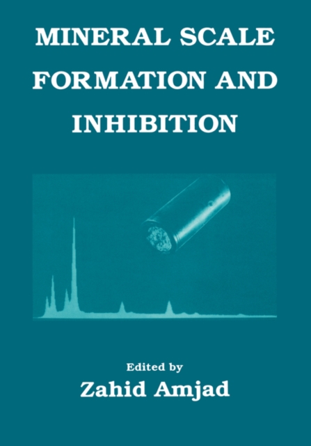 Mineral Scale Formation and Inhibition, Hardback Book