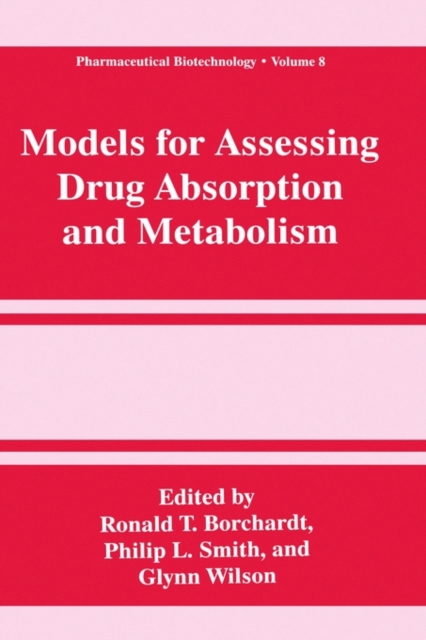 Models for Assessing Drug Absorption and Metabolism, Hardback Book