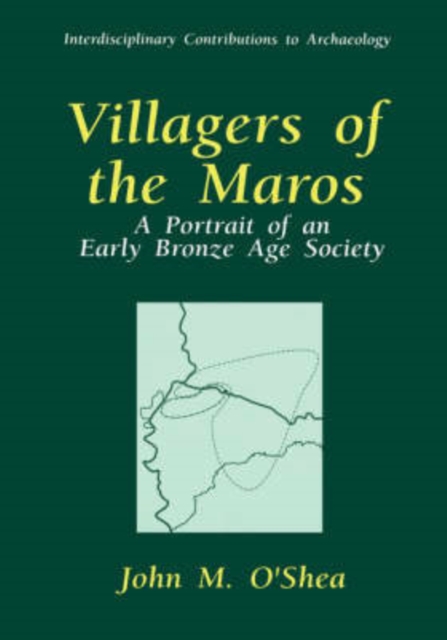 Villagers of the Maros : A Portrait of an Early Bronze Age Society, Hardback Book