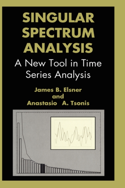 Singular Spectrum Analysis : A New Tool in Time Series Analysis, Hardback Book