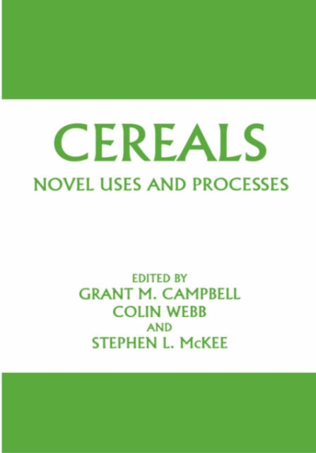 Cereals: Novel Uses and Processes, Hardback Book