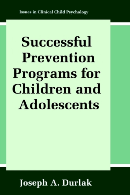 Successful Prevention Programs for Children and Adolescents, Hardback Book