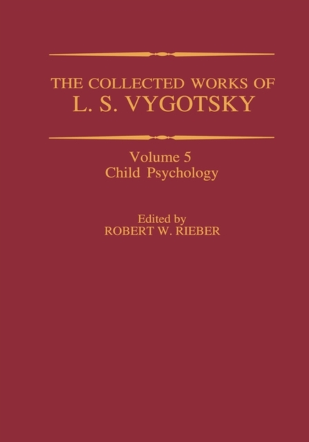 The Collected Works of L. S. Vygotsky : Child Psychology, Hardback Book