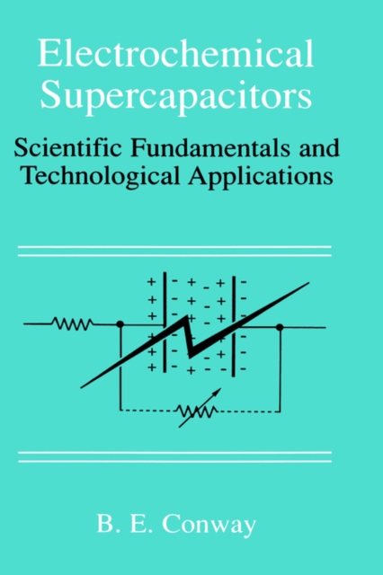 Electrochemical Supercapacitors : Scientific Fundamentals and Technological Applications, Hardback Book