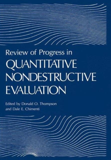 Review of Progress in Quantitative Nondestructive Evaluation : Volume 17A/17B, Hardback Book