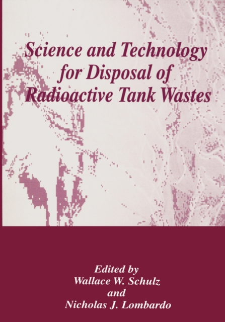 Science and Technology for Disposal of Radioactive Tank Wastes, Hardback Book