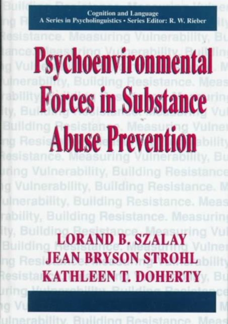 Psychoenvironmental Forces in Substance Abuse Prevention, Hardback Book