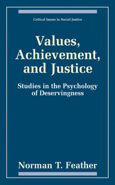 Values, Achievement, and Justice : Studies in the Psychology of Deservingness, Hardback Book