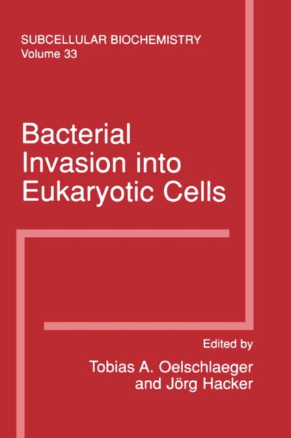Bacterial Invasion into Eukaryotic Cells : Subcellular Biochemistry, Hardback Book