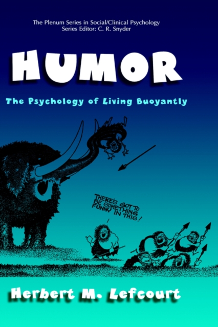 Humor : The Psychology of Living Buoyantly, Hardback Book
