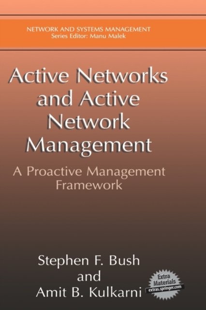 Active Networks and Active Network Management : A Proactive Management Framework, Mixed media product Book