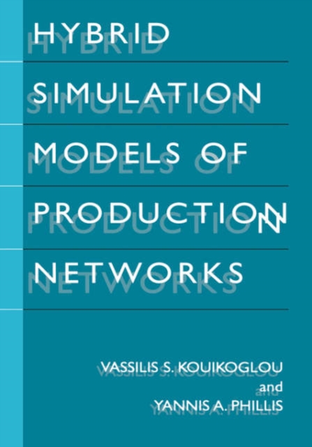 Hybrid Simulation Models of Production Networks, Hardback Book