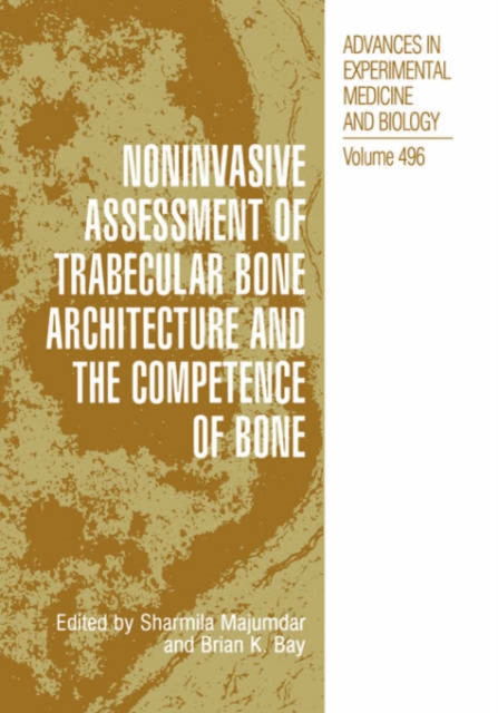 Noninvasive Assessment of Trabecular Bone Architecture and The Competence of Bone, Hardback Book