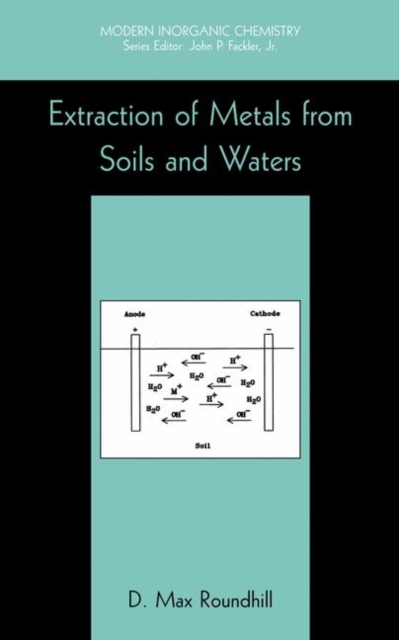 Extraction of Metals from Soils and Waters, Hardback Book