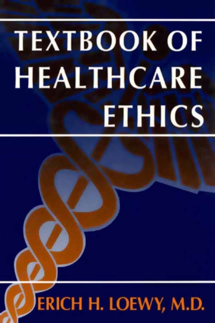 Textbook of Healthcare Ethics, PDF eBook