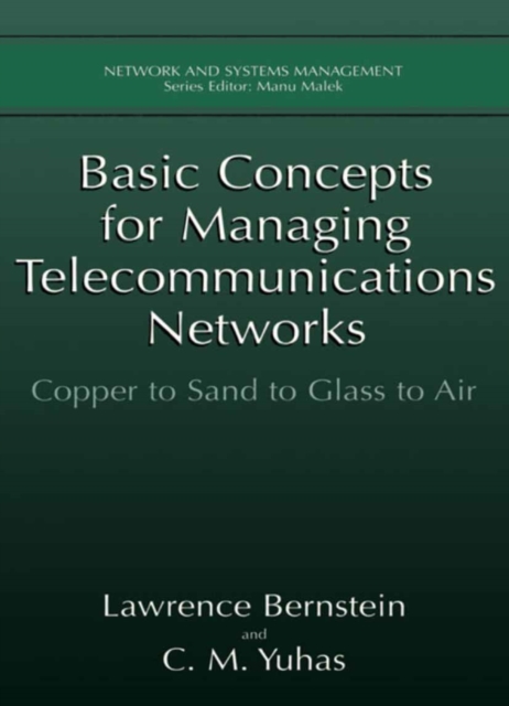 Basic Concepts for Managing Telecommunications Networks : Copper to Sand to Glass to Air, PDF eBook