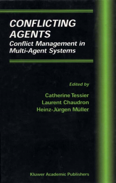 Conflicting Agents : Conflict Management in Multi-Agent Systems, PDF eBook