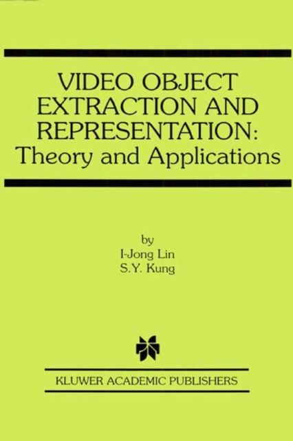 Video Object Extraction and Representation : Theory and Applications, PDF eBook