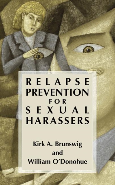 Relapse Prevention for Sexual Harassers, Hardback Book
