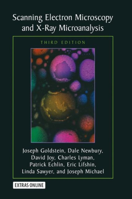 Scanning Electron Microscopy and X-Ray Microanalysis : Third Edition, Hardback Book