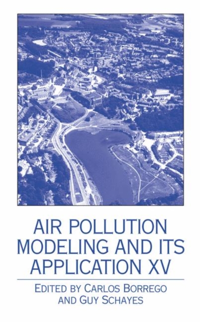 Air Pollution Modeling and its Application XV, Hardback Book