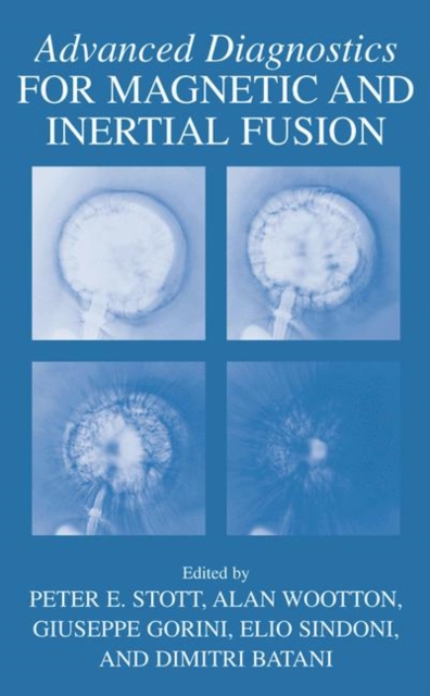 Advanced Diagnostics for Magnetic and Inertial Fusion, Hardback Book