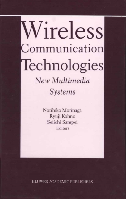Wireless Communication Technologies: New MultiMedia Systems, PDF eBook