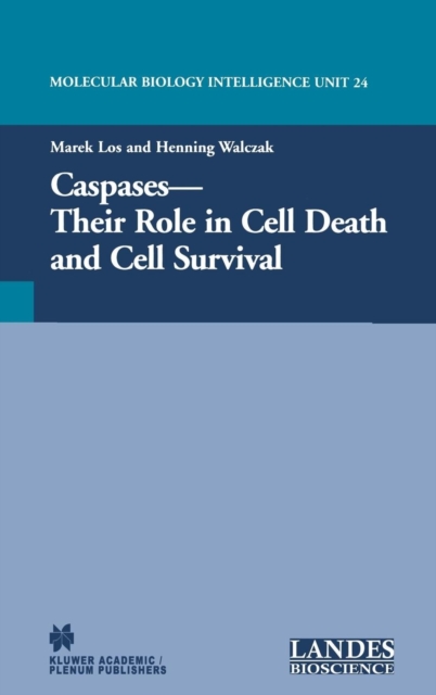 Caspases: Their Role in Cell Death and Cell Survival, Hardback Book