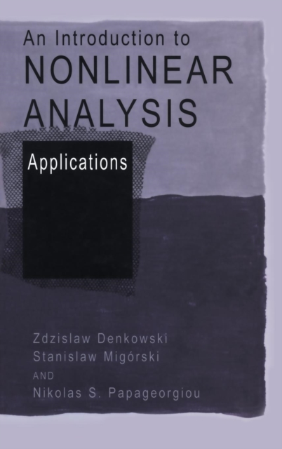 An Introduction to Nonlinear Analysis: Applications, Hardback Book