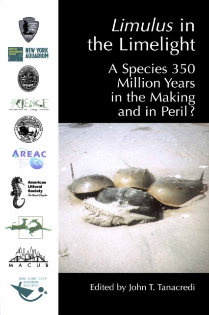 Limulus in the Limelight : A Species 350 Million Years in the Making and in Peril?, PDF eBook