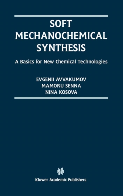 Soft Mechanochemical Synthesis : A Basis for New Chemical Technologies, PDF eBook