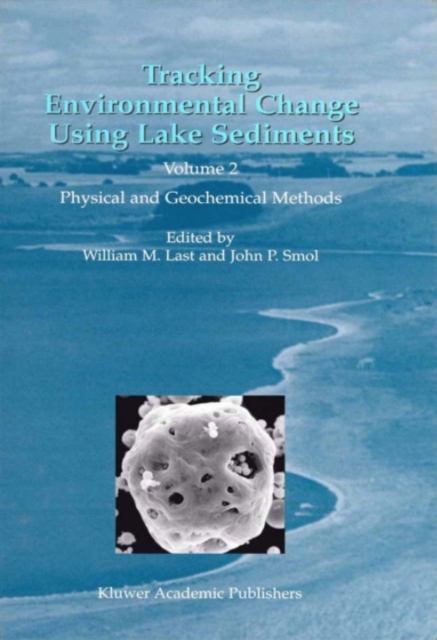 Tracking Environmental Change Using Lake Sediments : Volume 2: Physical and Geochemical Methods, PDF eBook
