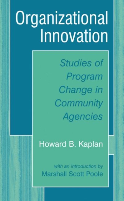 Organizational Innovation : Studies of Program Change in Community Agencies, Hardback Book