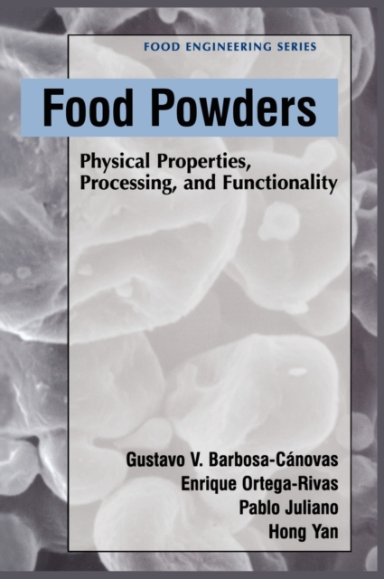 Food Powders : Physical Properties, Processing, and Functionality, Hardback Book