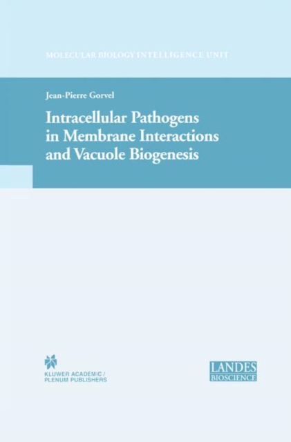 Intracellular Pathogens in Membrane Interactions and Vacuole Biogenesis, Hardback Book